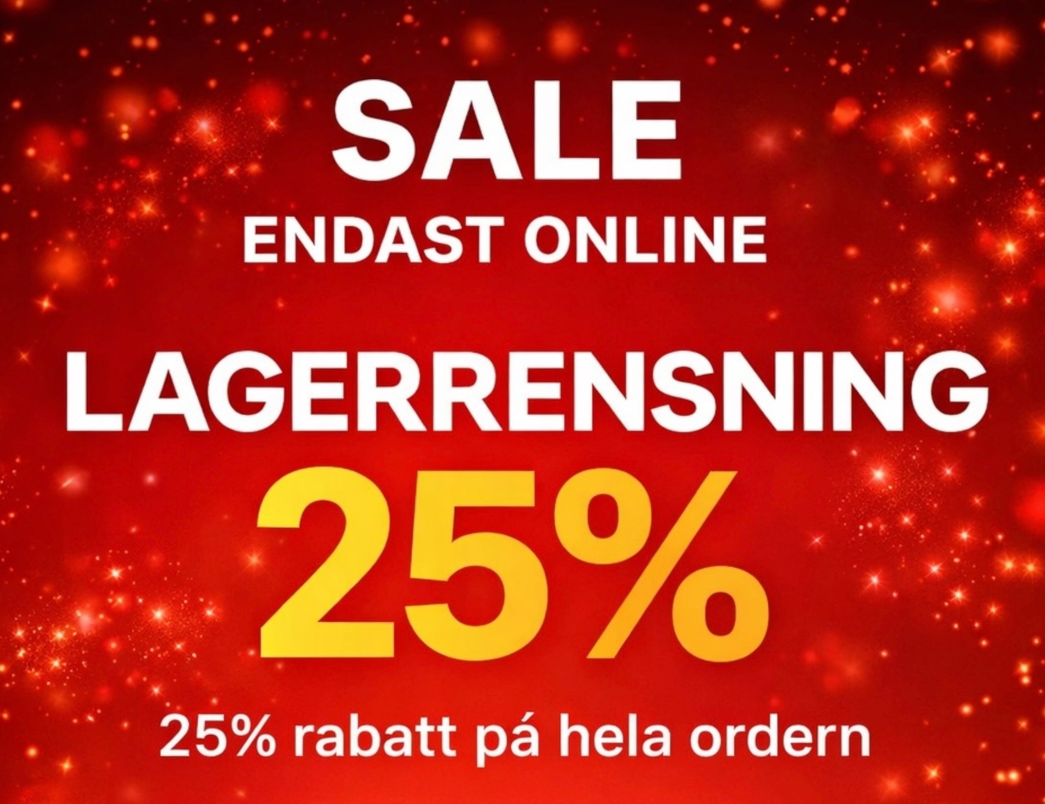 Lagerrea – 25% Rabatt på Hela Ordern